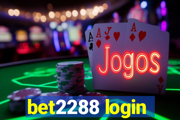 bet2288 login